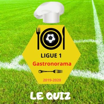 LA LIGUE 1 Gastronorama : 100% Foot Food